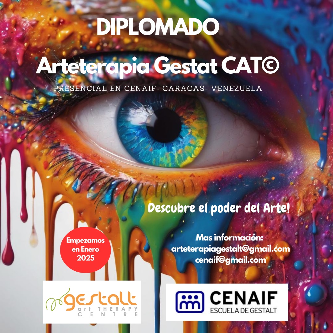 2025 - 2026 Diplomado PRESENCIAL CAT Arteterapia Gestalt en CENAIF- Caracas- Venezuela